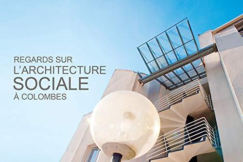 Regards sur l'architecture sociale à Colombes