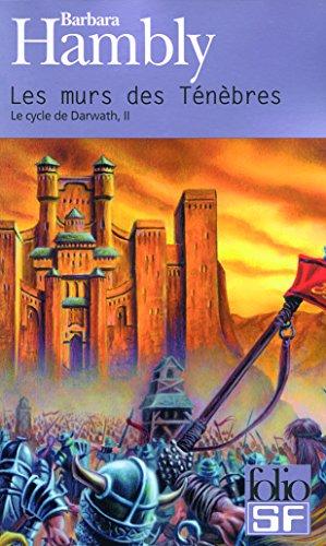 Le cycle de Darwath. Vol. 2. Les murs des ténèbres