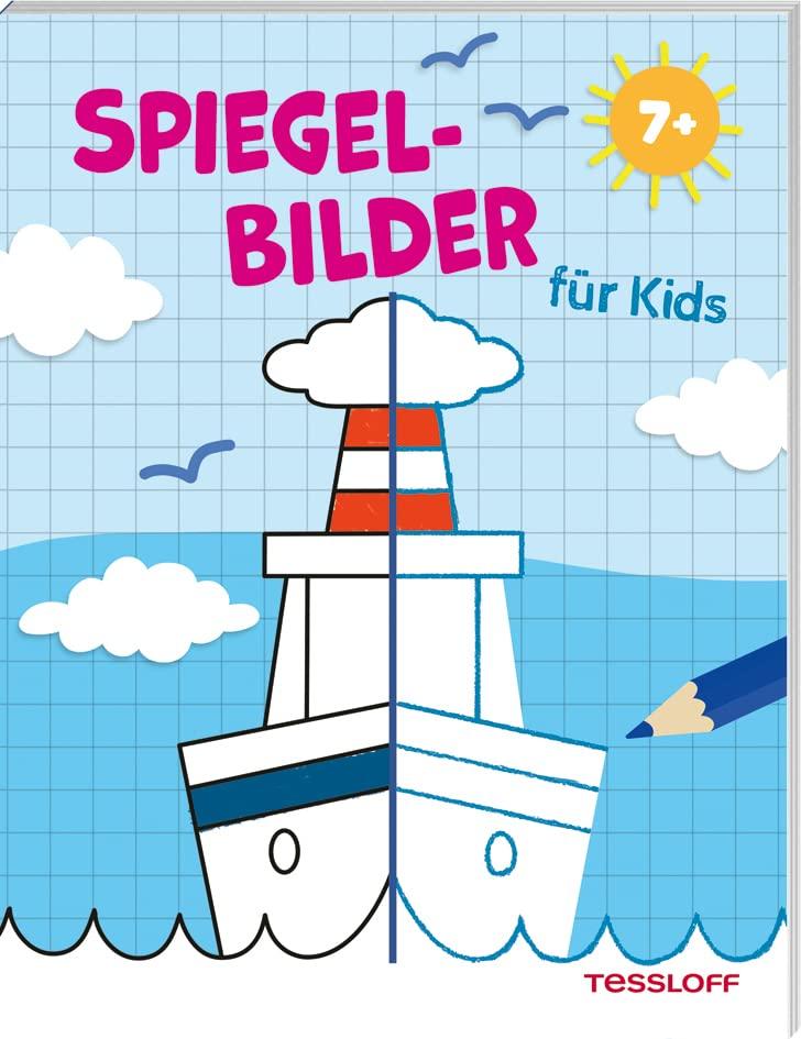 Spiegelbilder für Kids ab 7 Jahren: Malspaß mit über 30 Spiegelbildern zum Fertigzeichnen und Ausmalen (Malbücher und -blöcke)