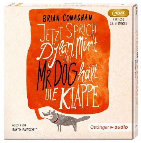 Jetzt spricht Dylan Mint, und Mr. Dog hält die Klappe (2 mp3 CD): Ungekürzte Lesung