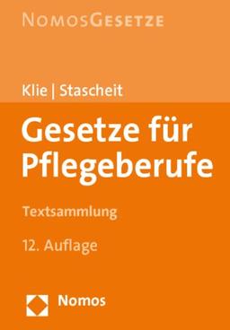 Gesetze für Pflegeberufe: Textsammlung. Rechtsstand: 15. November 2010