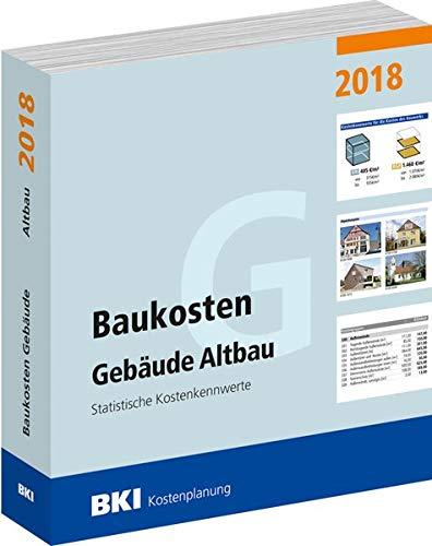 BKI Baukosten Gebäude Altbau 2018: Statistische Kostenkennwerte