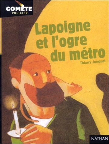 Lapoigne et l'ogre du métro