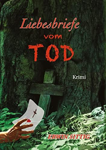 Liebesbriefe vom Tod: Krimi zum Thema Gewalt an Kindern, Missbrauch