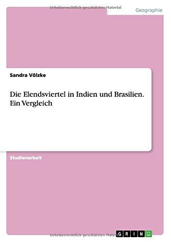 Die Elendsviertel in Indien und Brasilien. Ein Vergleich