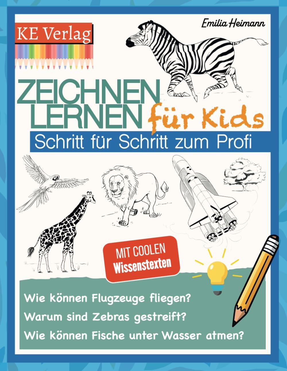 Zeichnen lernen für Kids: Das große Zeichenbuch mit Schritt-für-Schritt Anleitungen und spannenden Wissenstexten für kreative Abenteuer