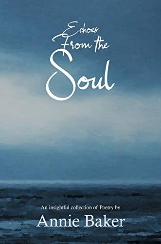 Echoes from the Soul: An insightful collection of Poetry