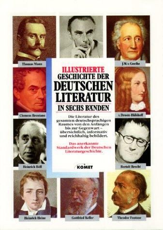 Illustrierte Geschichte der deutschen Literatur in sechs Bänden