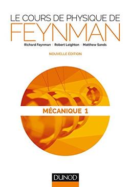 Le cours de physique de Feynman. Mécanique. Vol. 1