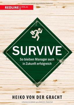 Survive: So bleiben Manager auch in Zukunft erfolgreich