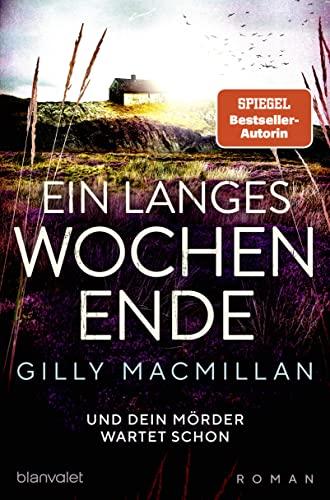 Ein langes Wochenende: Und dein Mörder wartet schon - Roman