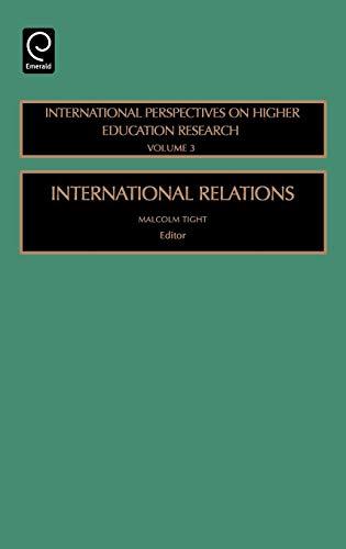 International Relations: 3 (International Perspectives in Higher Education Research) (International Perspectives on Higher Education Research, 3, Band 3)