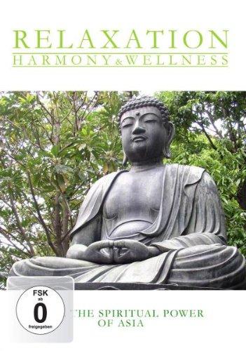 Relaxation - Harmony & Wellness - Feel the Spiritual Power of Asia