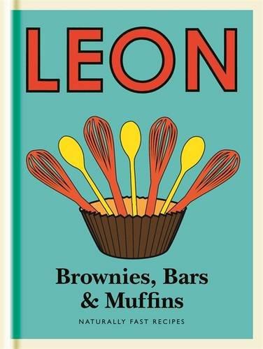 Little Leon: Brownies, Bars & Muffins: Naturally Fast Recipes (Leon Minis)