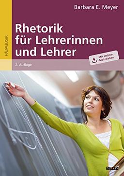 Rhetorik für Lehrerinnen und Lehrer: Mit Online-Materialien