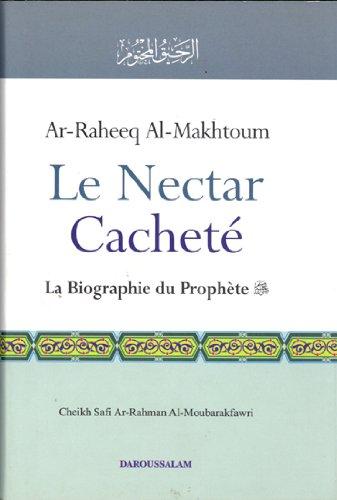 Biographie du prophète : Le nectar cacheté