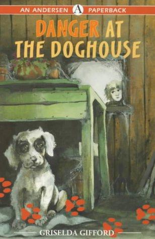 Danger At The Doghouse (Andersen Paperbacks)