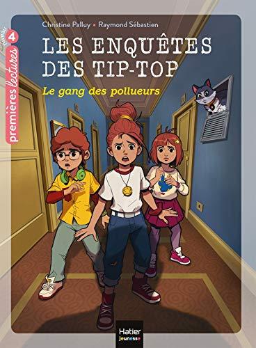 Les enquêtes des Tip-Top. Vol. 8. Le gang des pollueurs