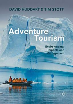 Adventure Tourism: Environmental Impacts and Management