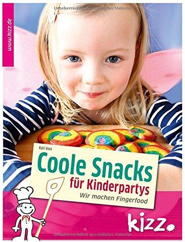 Coole Snacks für Kinderpartys: Wir machen Fingerfood