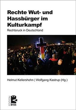 Kulturkampf von rechts: AfD, Pegida und die Neue Rechte (Edition DISS)