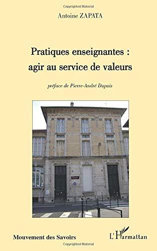 Pratiques enseignantes : agir au service de valeurs