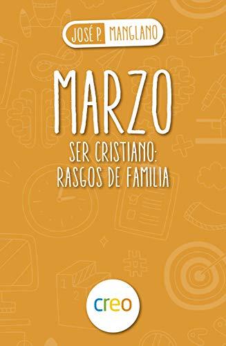 MARZO SER CRISTIANO RASGOS DE FAMILIA (Col·lecció Universitària / Geografia i Història)