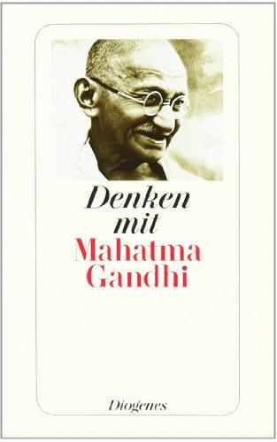 Denken mit Mahatma Gandhi