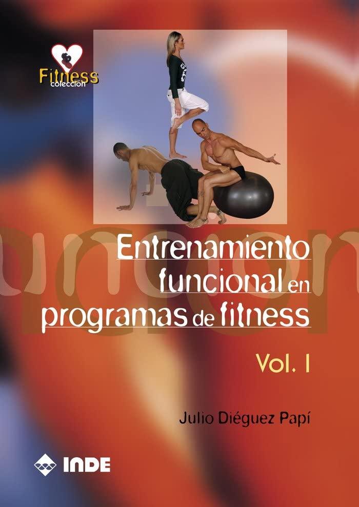 Entrenamiento funcional en programas de fitness. Volumen I