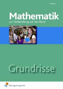 Grundrisse Mathematik zur Vorbereitung auf den Beruf. Arbeitsheft