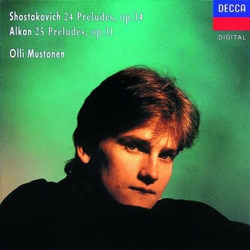 Shostakovich: 24 Preludes, Op. 34 - Alkan: 25 Preludes, Op. 31