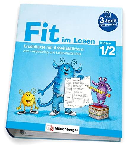 Fit im Lesen – Erzähltexte, Klasse 1/2: 3-fach differenzierte Erzähltexte mit Arbeitsblättern zum Lesetraining und Leseverständnis (Fit im Lesen: Erzähl- und Sachtexte)