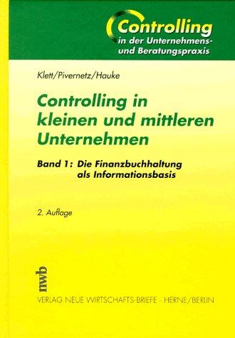 Controlling in kleinen und mittleren Unternehmen, Bd.1, Die Finanzbuchhaltung als Informationsbasis