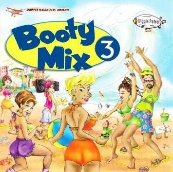 Booty Mix 3:Wiggle Patrol