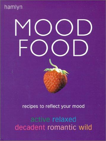 Hamlyn Mood Food: Recipes to Reflect Your Mood