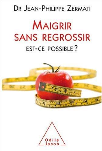 Maigrir sans regrossir, est-ce possible ?