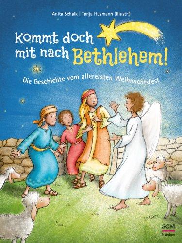 Kommt doch mit nach Bethlehem!