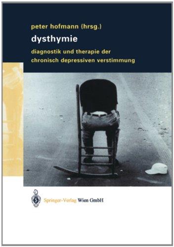 Dysthymie: Diagnostik Und Therapie Der Chronisch Depressiven Verstimmung