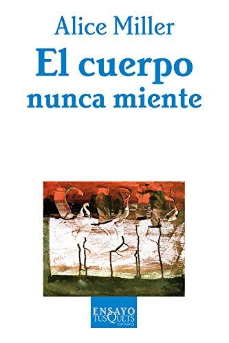 El cuerpo nunca miente (Ensayo)