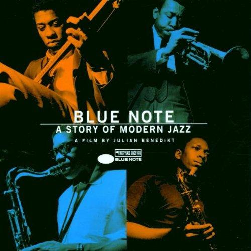 Blue Note: A Story of Modern Jazz