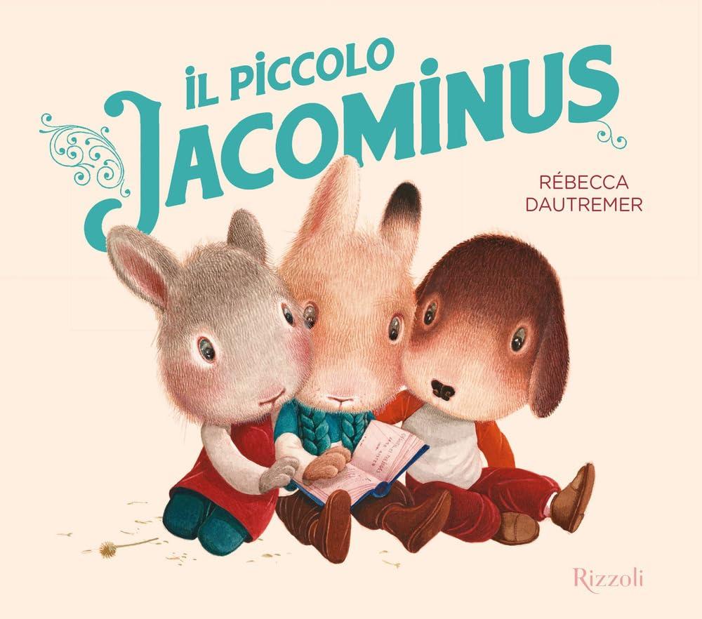 Il piccolo Jacominus. Ediz. a colori (Albi illustrati)