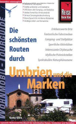 Die schönsten Routen durch Umbrien und die Marken. Wohnmobil Tourguide