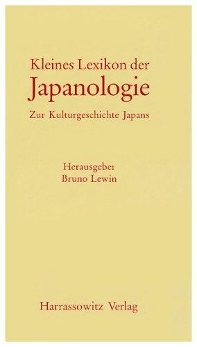 Kleines Lexikon der Japanologie: Zur Kulturgeschichte Japans