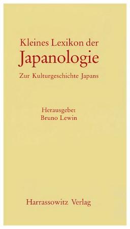 Kleines Lexikon der Japanologie: Zur Kulturgeschichte Japans