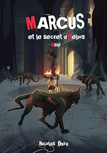 Marcus et le secret d'Hélios : Kaïji