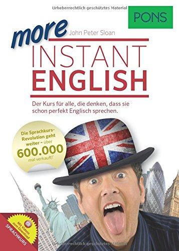 PONS Instant English 2: Der Kurs für alle, die denken, dass sie schon perfekt Englisch sprechen!