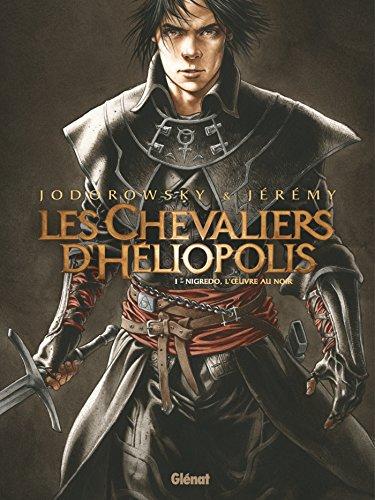 Les chevaliers d'Héliopolis. Vol. 1. Nigredo, l'oeuvre au noir