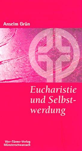 Eucharistie und Selbstwerdung