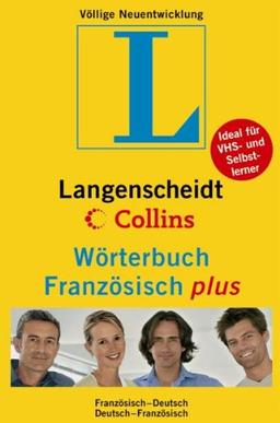 Langenscheidt Collins Wörterbuch Französisch plus: Französisch-Deutsch/Deutsch-Französisch: Französisch-Deutsch / Deutsch-Französisch. Über 95.000 Stichwörter und Wendungen