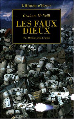 L'hérésie d'Horus. Vol. 2. Les faux dieux : où l'hérésie prend racine